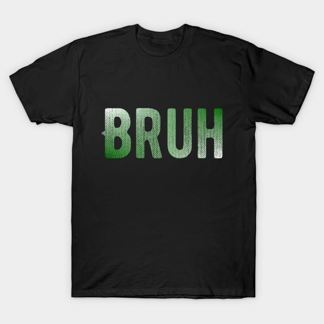 Bruh Moment T-Shirt by Design Seventytwo